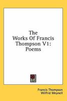Works of Francis Thompson 1021465046 Book Cover