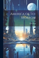 America of To-morrow 1022162667 Book Cover