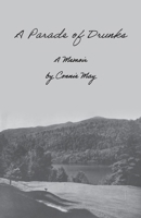 A Parade of Drunks 1957184868 Book Cover