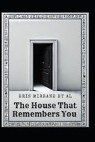 The House That Remembers You (FRACTURED TRUTHS CONTINUUM) B0F3TPB89J Book Cover