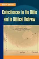 Coincidences in the Bible and in Biblical Hebrew 1475963084 Book Cover