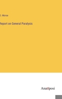 Report on General Paralysis 3382504391 Book Cover