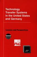 Technology Transfer Systems in the United States and Germany: Lessons and Perspectives 030905530X Book Cover