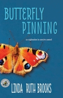 Butterfly Pinning: an exploration in coercive control 0645081728 Book Cover