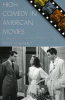 High Comedy in American Movies: Class and Humor from the 1920s to the Present 0742526348 Book Cover