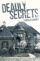 Deadly Secrets 1481712470 Book Cover