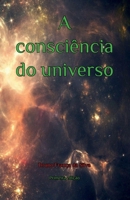 A consci�ncia do universo B08RRFXQPR Book Cover
