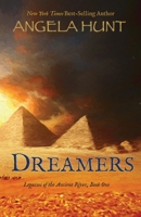 Dreamers (Legacies of the Ancient River, 1) 1556616074 Book Cover