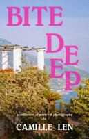 Bite Deep: A Collection of Poetry and Photography B0F8PWDJST Book Cover