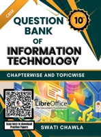 Question Bank of Information Technology: Chapterwise and Topicwise Important Questions for CBSE Class 10 (Subject Code: 402) B0FLZ5NNY7 Book Cover