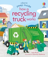 Peep Inside How a Recycling Truck Works 1474986080 Book Cover