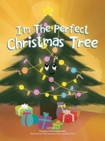 I'm the Perfect Christmas Tree 1665535245 Book Cover
