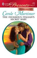 The Infamous Italian's Secret Baby 0373128932 Book Cover