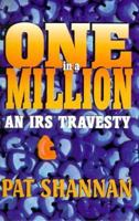 One in a Million: An IRS Travesty 0933451423 Book Cover