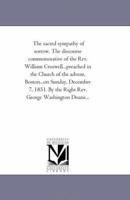 The Sacred Sympathy Of Sorrow: The Discourse Commemorative Of The Rev. William Croswell 1418194530 Book Cover