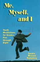 Me, Myself, and I: Youth Meditations for Grades 5-8 0788025600 Book Cover