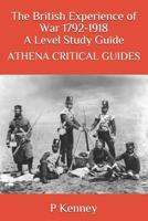 The British Experience of War 1792-1918: An A Level Study Guide 1093935553 Book Cover