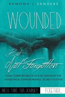 Wounded But Not Forgotten 1640793550 Book Cover