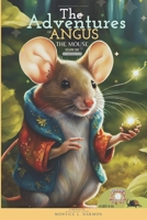 The Adventures of Angus the Mouse: Remastered Edition 9695214983 Book Cover