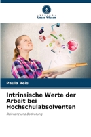 Intrinsische Werte der Arbeit bei Hochschulabsolventen 620731140X Book Cover