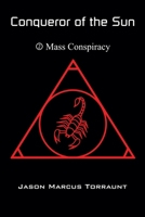 Conqueror of the Sun - Book 2 - Mass Conspiracy B0FSB6PVJH Book Cover