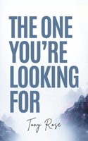 The One You're Looking For (The Fertile Mind: The first collection of seeds) B0GR16Z9KW Book Cover