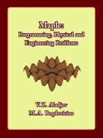 Maple: Programming, Physical And Engineering Problems 1596820802 Book Cover