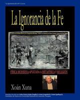 La Ignorancia de la Fe 0578111020 Book Cover