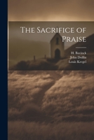 The Sacrifice of Praise 1021899305 Book Cover