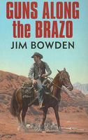 Guns Along The Brazo 1842627015 Book Cover
