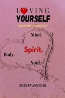 LOVING YOURSELF: FROM THE INSIDE OUT 0578947862 Book Cover