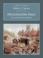 Hillingdon Hall: Or the Cockney Squire (Nonsuch Classics) 1018664971 Book Cover