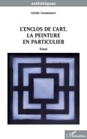 L'enclos de l'art, la peinture en particulier: Essai (Esthétiques) 2343250359 Book Cover