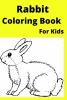 Rabbit Coloring Book For Kids: Ages 4-8 B0BB5RQN87 Book Cover