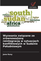 Wyzwania zwiazane ze zrównowazona reintegracja w sytuacjach konfliktowych w Sudanie Poludniowym (Polish Edition) 6209663419 Book Cover