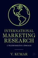 International Marketing Research: A Transformative Approach 3031546490 Book Cover
