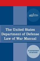 The United States Department of Defense Law of War Manual 164679754X Book Cover