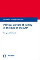 Political Culture of Turkey in the Rule of the Akp: Change and Continuity 3848732726 Book Cover