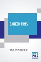 Banked Fires 9390058589 Book Cover