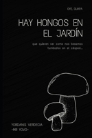 Hay Hongos en el Jardín B09NRDSL4H Book Cover