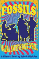 Fossils - Viagra Snuff and Rock 'n' Roll 1393525768 Book Cover