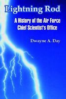 Lightning Rod: A History of the Air Force Chief Scientist's Office 1410220575 Book Cover