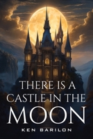 There Is A Castle In The Moon 8558862826 Book Cover