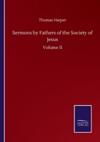Sermons by Fathers of the Society of Jesus: Volume II 3375044429 Book Cover