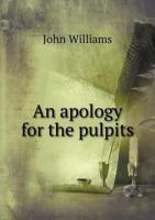 An apology for the pulpits, being in answer to a late book by John Gother intituled, Good advice to the pulpits 1149292962 Book Cover