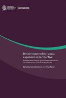 British History 1600-2000: Expansion in Perspective. Proceedings of the Sixth Anglo-Japanese Conference of Historians, Held at the University of 1905165609 Book Cover