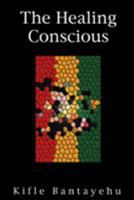 The Healing Conscious 1411600770 Book Cover