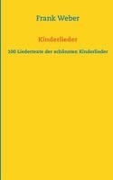 Kinderlieder: 100 Liedertexte der schönsten Kinderlieder 3732230244 Book Cover