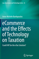Ecommerce and the Effects of Technology on Taxation: Could Vat Be the Etax Solution? 3319154486 Book Cover