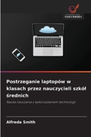 Postrzeganie laptopów w klasach przez nauczycieli szkól srednich (Polish Edition) 6209303145 Book Cover